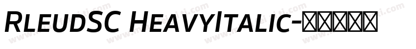 RleudSC HeavyItalic字体转换